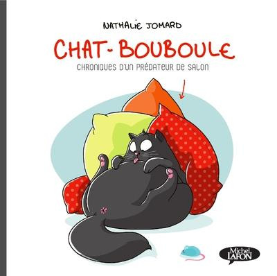 Couverture de l'album Chat-Bouboule Tome 1 Chroniques d'un prédateur de salon