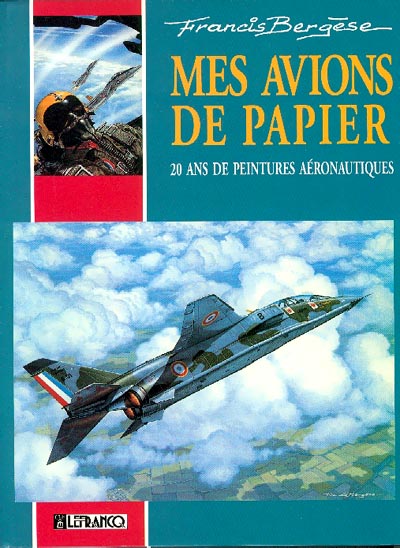 Couverture de l'album Mes avions de papier - 20 ans de peintures aéronautiques