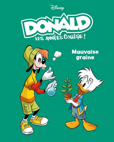 Couverture de l'album Donald : Les années collège ! 3 Mauvaise graine