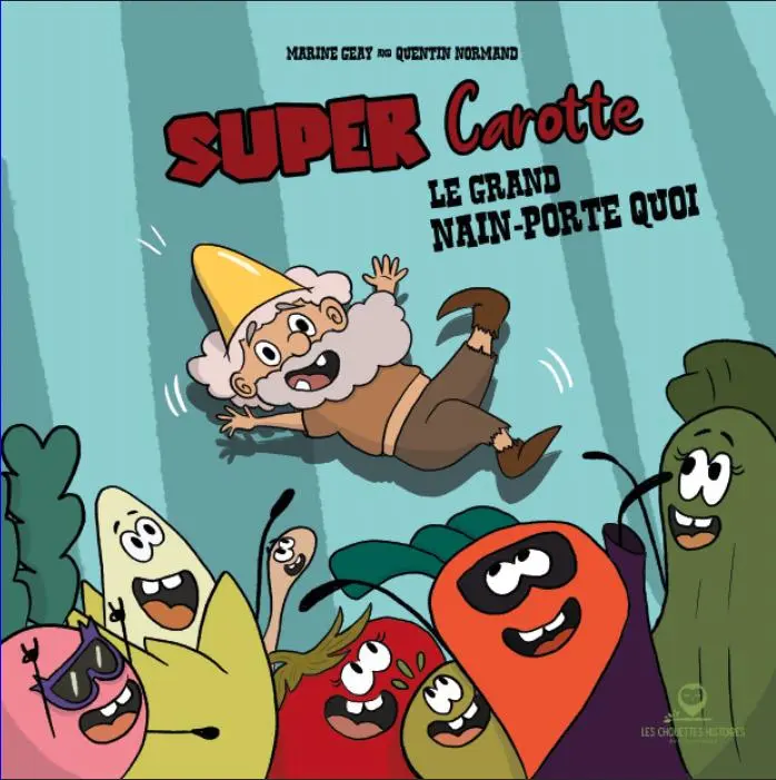 Couverture de l'album Super Carotte 4 Le Grand Nain-porte quoi