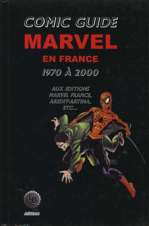 Couverture de l'album Comic guide Marvel en France 1970 à 2000 aux éditions Marvel France, Arédit/Artima, etc...