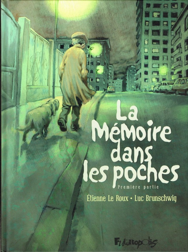 Couverture de l'album La mémoire dans les poches Tome 1 Première partie