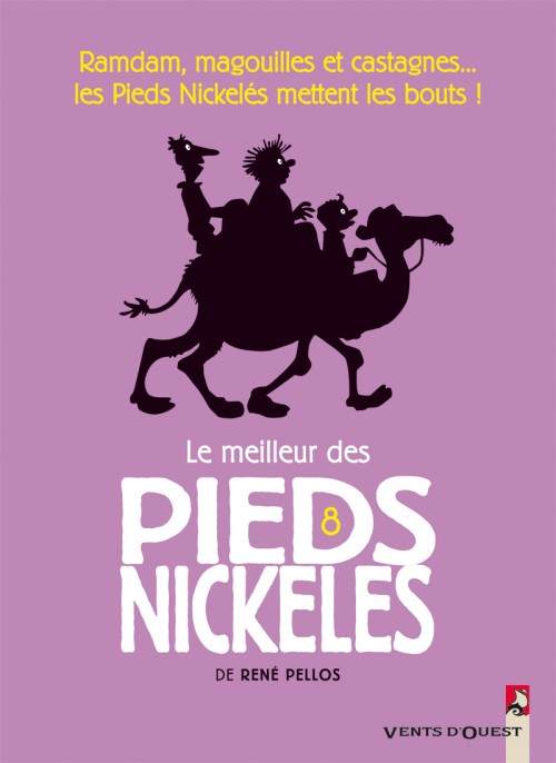 Couverture de l'album Le meilleur des Pieds Nickelés Tome 8 Ramdam, magouilles et castagnes... les Pieds Nickelés mettent les bouts !