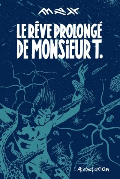 Couverture de l'album Le Rêve prolongé de monsieur T.