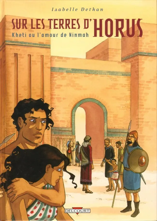 Couverture de l'album Sur les terres d'Horus Tome 5 Kheti ou l'amour de Ninmah