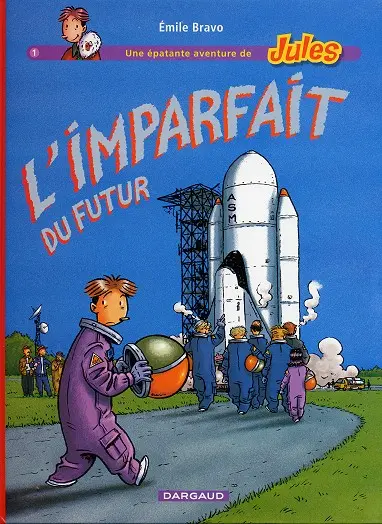 Couverture de l'album Une épatante aventure de Jules Tome 1 L'imparfait du futur