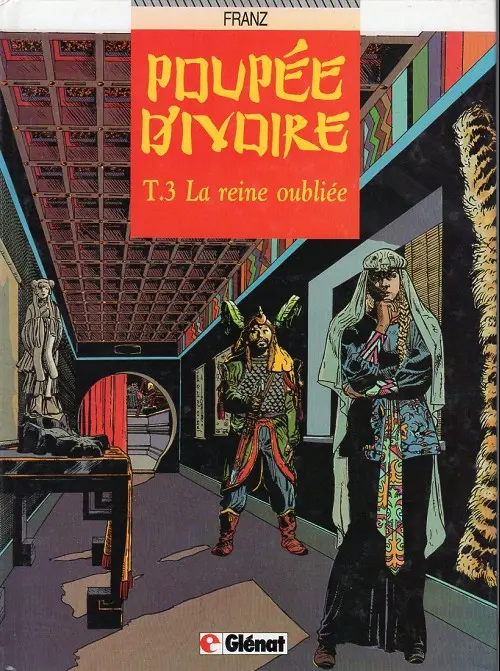 Couverture de l'album Poupée d'ivoire Tome 3 La reine oubliée