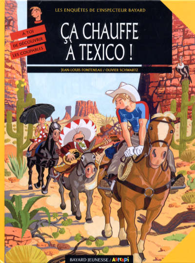 Couverture de l'album Les Enquêtes de l'inspecteur Bayard Tome 13 Ça chauffe à Texico !