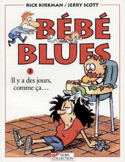 Couverture de l'album Bébé Blues Tome 3 Il y a des jours, comme ça...