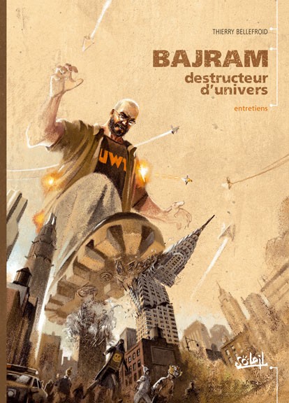 Couverture de l'album Bajram destructeur d'univers Entretiens