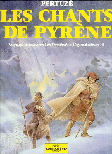 Couverture de l'album Les Chants de Pyrène Tome 1 Voyage à travers les Pyrénées légendaires 1
