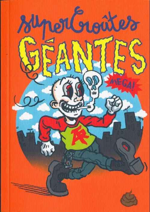 Couverture de l'album Des croûtes aux coins des yeux Super Croûtes Géantes - mega!
