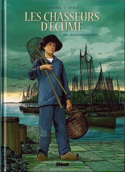 Couverture de l'album Les Chasseurs d'écume Tome 1 1901, premières sardines
