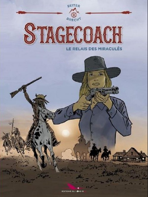 Couverture de l'album Stagecoach Le relais des miraculés