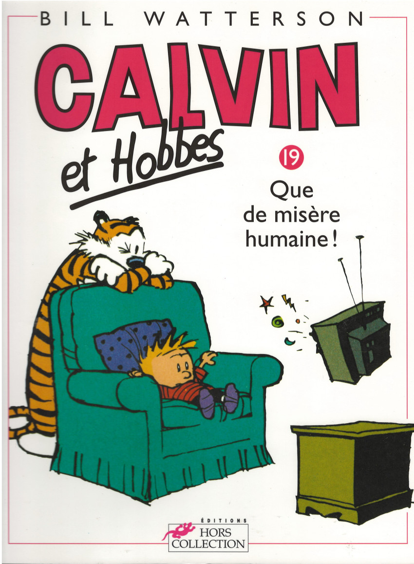 Couverture de l'album Calvin et Hobbes Tome 19 Que de misère humaine !