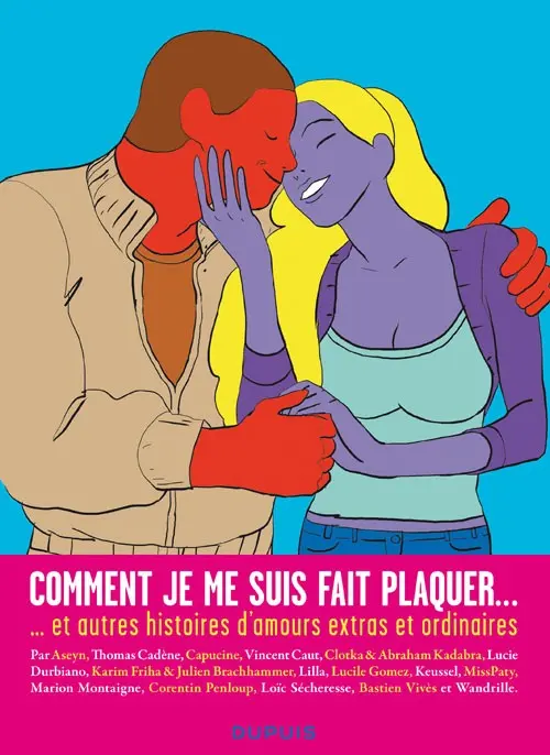Couverture de l'album Comment je me suis fait plaquer... Comment je me suis fait plaquer... et autres histoires d'amours extras et ordinaires
