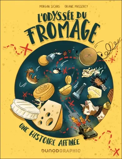 Couverture de l'album L'Odyssée du Fromage Une histoire affinée