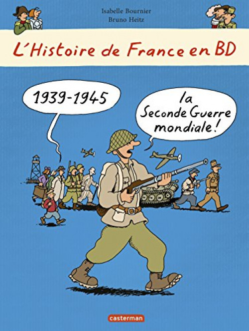 Couverture de l'album L'Histoire de France en BD Tome 9 1939-1945 La Seconde Guerre mondiale !