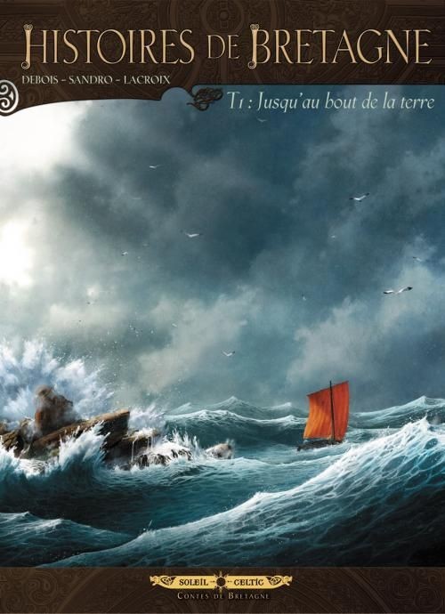 Couverture de l'album Histoires de Bretagne Tome 1 Jusqu'au bout de la terre
