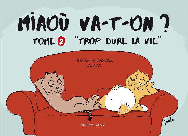 Couverture de l'album Miaoù va-t-on ? Tome 2 Trop dure la vie