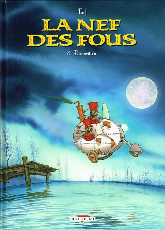 Couverture de l'album La Nef des fous Tome 8 Disparition