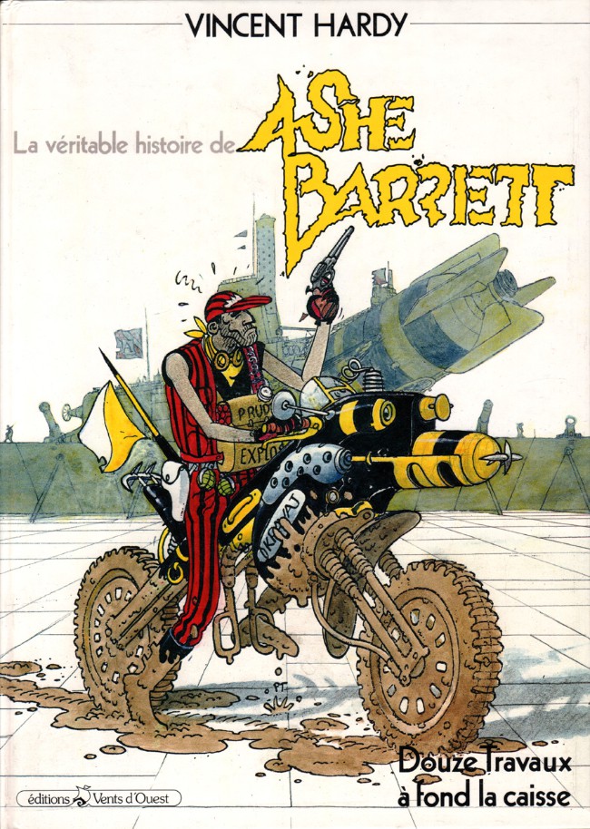 Couverture de l'album La véritable histoire de Ashe Barrett Tome 2 Douze travaux à fond la caisse