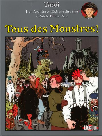 Couverture de l'album Les Aventures Extraordinaires d'Adèle Blanc-Sec Tome 7 Tous des Monstres !
