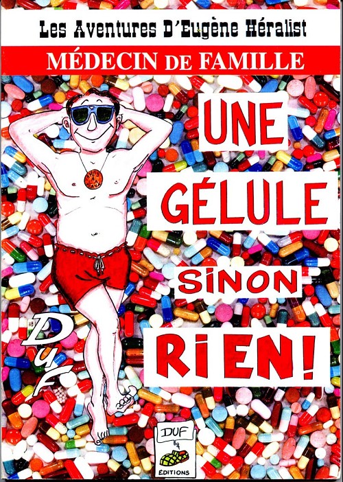 Couverture de l'album Les aventures d'Eugène Héralist, médecin de famille Tome 2 Une gélule sinon rien !