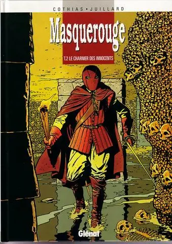 Couverture de l'album Masquerouge - Épisode 1 - Juillard Tome 2 Le charnier des innocents
