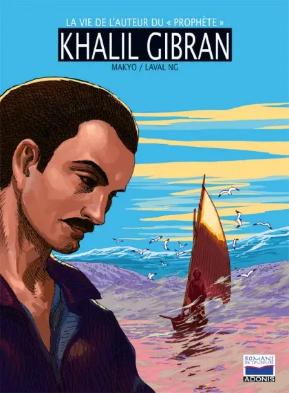 Couverture de l'album Romans de toujours Khalil Gibran - La Vie de l'auteur du Prophète