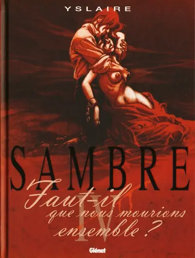 Couverture de l'album Sambre Tome 4 Faut-il que nous mourions ensemble ?