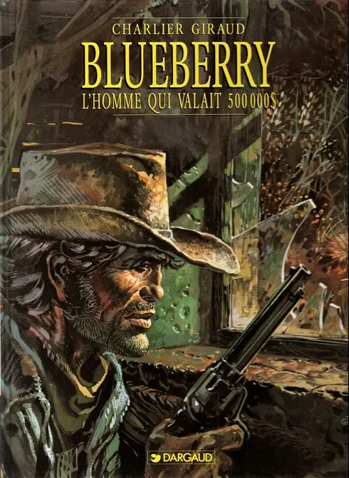 Couverture de l'album Blueberry Tome 14 L'Homme qui valait 500 000$