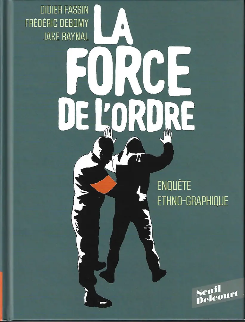 Couverture de l'album La force de l'ordre Enquête ethno-graphique