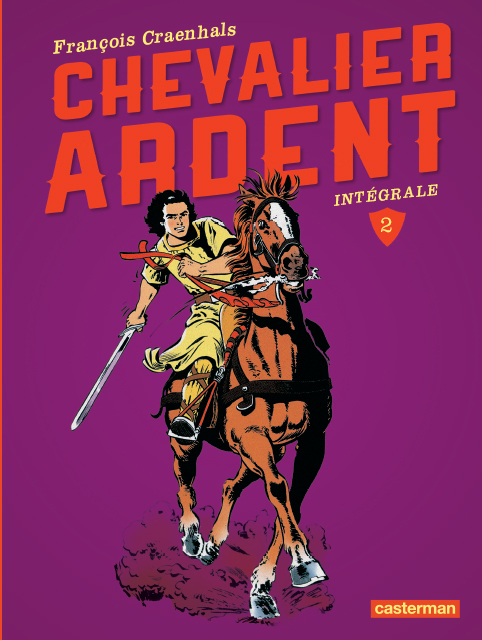 Couverture de l'album Chevalier Ardent 2013 2 Intégrale 2