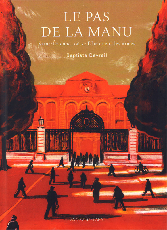 Couverture de l'album Le pas de la Manu Saint-Etienne, où se fabriquent les armes