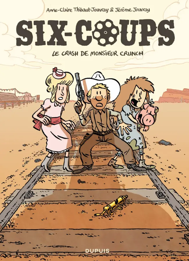 Couverture de l'album Six-Coups 1 Le Crash de Monsieur Crunch
