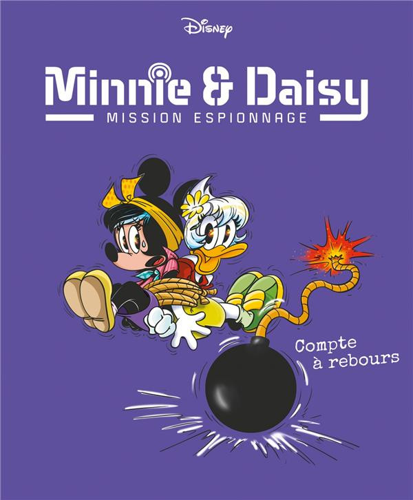 Couverture de l'album Minnie & Daisy : Mission espionnage 6 Compte à rebours