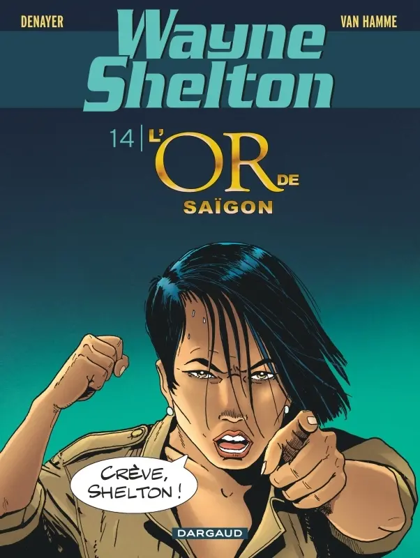Couverture de l'album Wayne Shelton Tome 14 L'or de Saigon