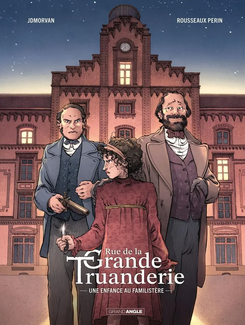 Couverture de l'album Rue de la Grande Truanderie 1 Une enfance au Familistère