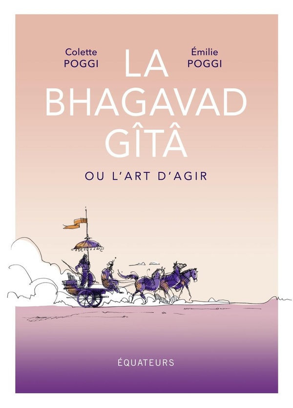 Couverture de l'album La Bhagavad Gîtâ ou l'art d'agir
