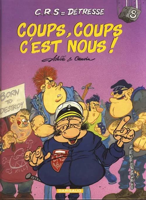 Couverture de l'album CRS = Détresse Tome 8 Coups, coups c'est nous !