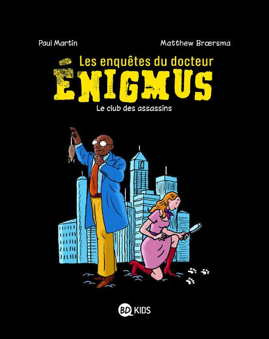 Couverture de l'album Les Enquêtes du docteur Énigmus Tome 1 Le club des assassins