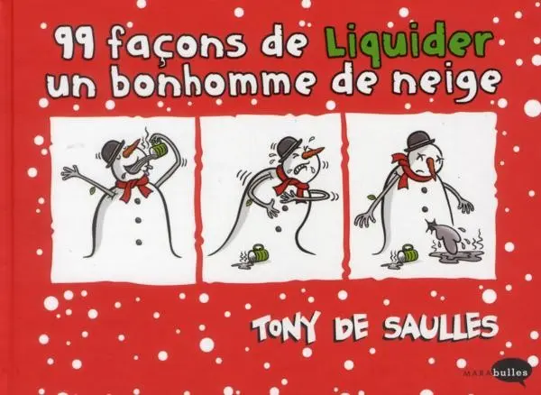 Couverture de l'album 99 façons de liquider un bonhomme de neige