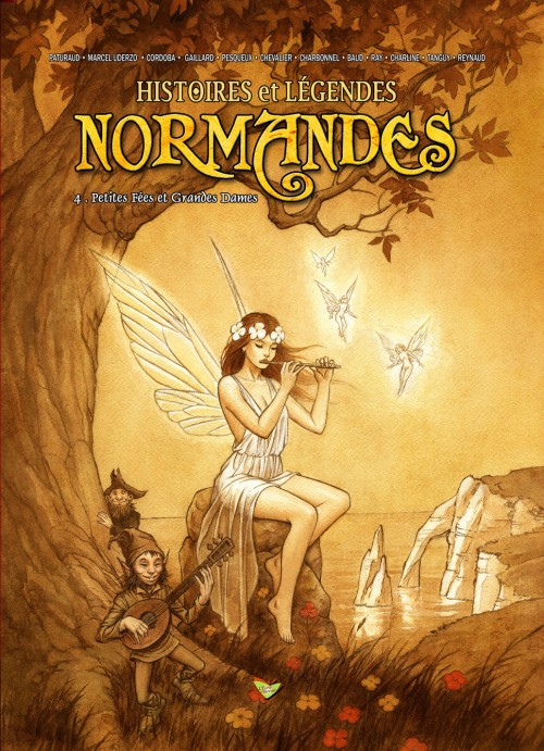 Couverture de l'album Histoires et Légendes Normandes Tome 4 Petites fées et Grandes Dames