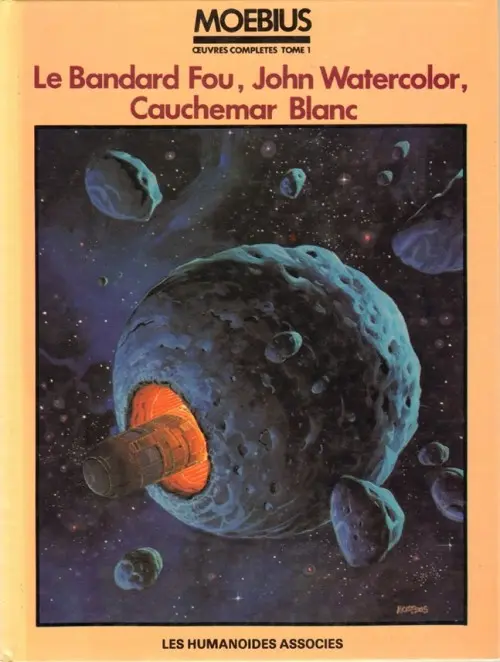 Couverture de l'album Moebius œuvres complètes Tome 1 Le Bandard Fou, John Watercolor, Cauchemar Blanc