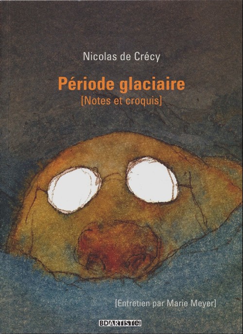 Couverture de l'album Période glaciaire Période glaciaire (Notes et croquis)