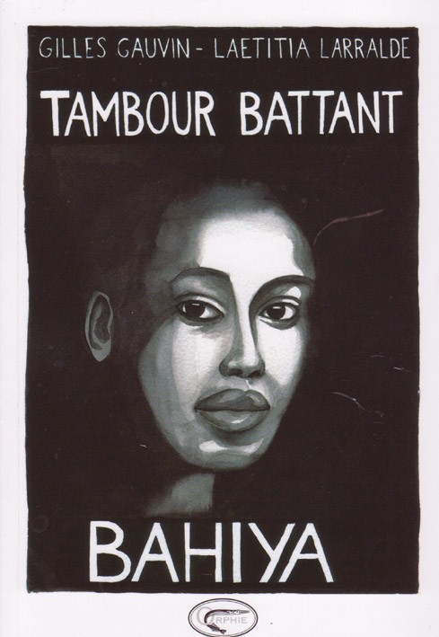 Couverture de l'album Tambour battant Tome 1 Bahiya