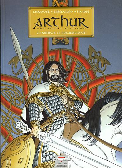 Couverture de l'album Arthur - Une épopée celtique Tome 2 Arthur le combattant