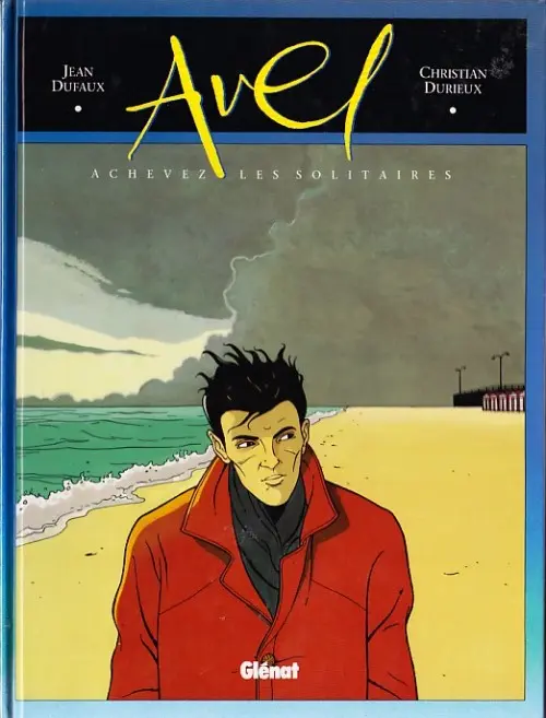 Couverture de l'album Avel Tome 1 Achevez les solitaires