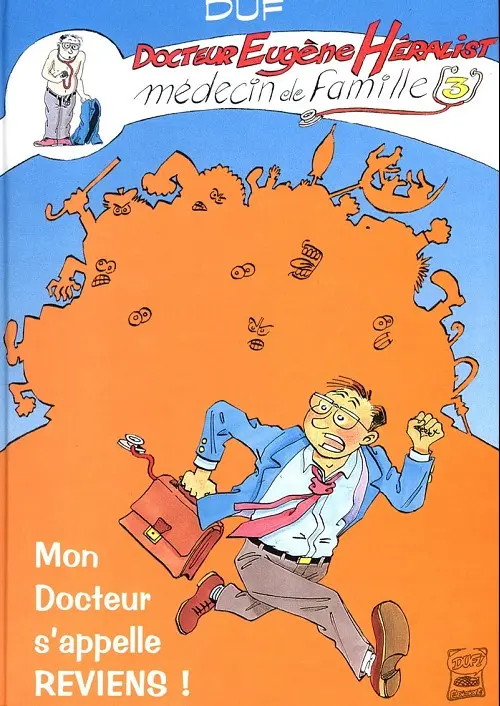 Couverture de l'album Les aventures d'Eugène Héralist, médecin de famille Tome 3 Mon Docteur s'appelle reviens !